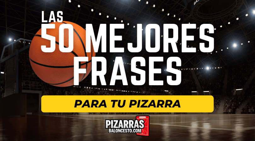 Las 50 Mejores Frases para Tu Pizarra Táctica Personalizada